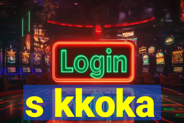 s kkoka